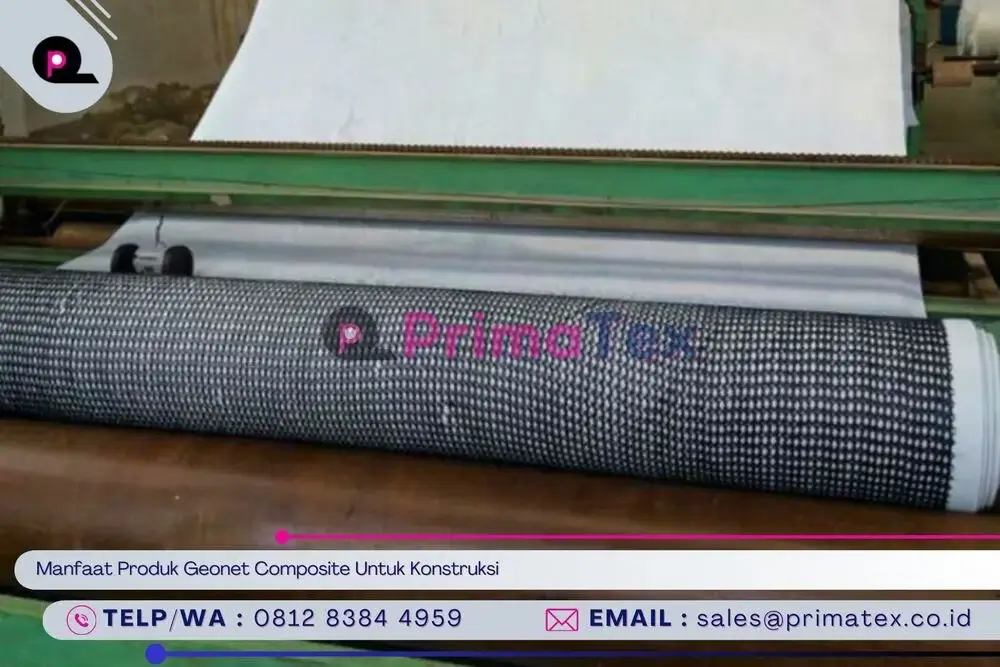 Manfaat Produk Geonet Composite Untuk Konstruksi
