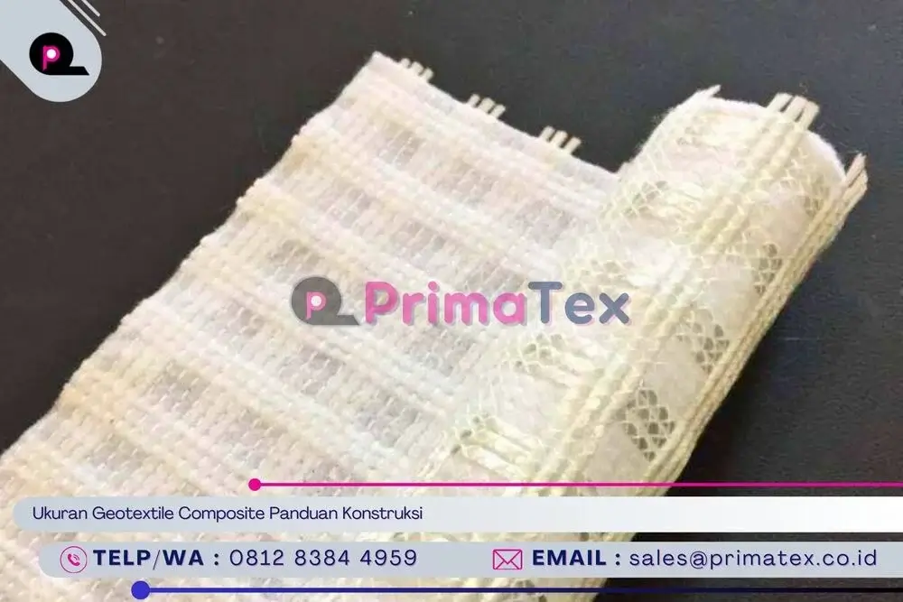 Ukuran Geotextile Composite Panduan Konstruksi