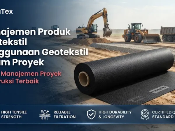 Manajemen Produk Geotekstil