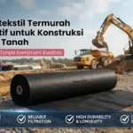 Jenis Geotekstil Termurah yang Efektif