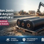 Keunggulan Jenis Geotekstil Anyam dalam Konstruksi
